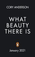 What Beauty There Is
