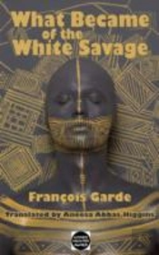 What Became Of The White Savage