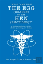 'What Came First, The Egg (Reason) Or The Hen (Emotions)?'