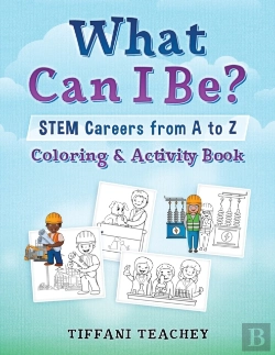 Bertrand.pt - What Can I Be? Stem Careers From A To Z