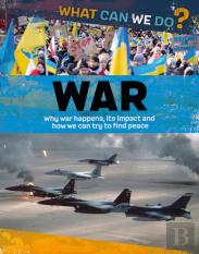 What Can We Do?: War