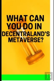What Can You Do In Decentraland'S Metaverse?