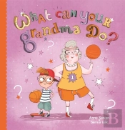 What Can Your Grandma Do?