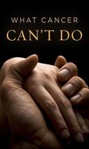 What Cancer Can`T Do (Pack Of 25)