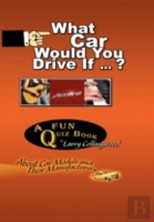 What Car Would You Drive If ... ?