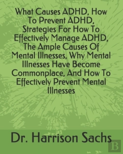 Bertrand.pt - What Causes Adhd, How To Prevent Adhd, Strategies For How To Effectively Manage Adhd, The Ample Causes Of Mental Illnesses, Why Mental Illnesses Have Become Commonplace, And How To Effectively Prevent