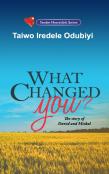 What Changed You?