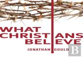 What Christians Believe