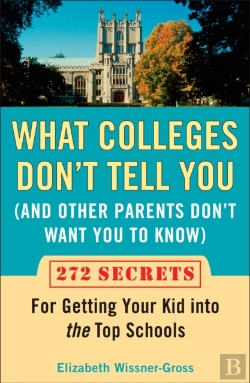 Bertrand.pt - What Colleges Don'T Tell You (And Other Parents Don'T Want You To Know)