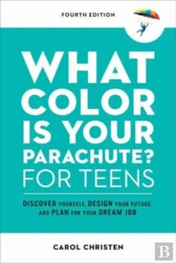 Bertrand.pt - What Color Is Your Parachute? For Teens