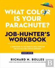 What Color Is Your Parachute? Job-Hunter'S Workbook, Seventh Edition