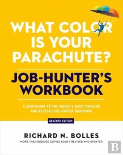 Bertrand.pt - What Color Is Your Parachute? Job-Hunter'S Workbook, Seventh Edition