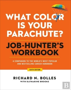 Bertrand.pt - What Color Is Your Parachute? Job-Hunter'S Workbook, Sixth Edition