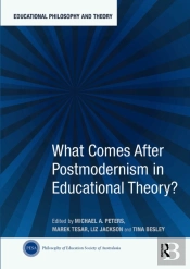 What Comes After Postmodernism In Educational Theory?