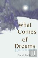 What Comes Of Dreams