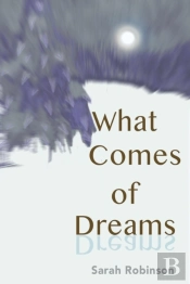 What Comes Of Dreams