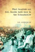 What Congress And M.K. Gandhi Have Done To The Untouchables