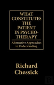 What Constitutes The Patient In Psycho-Therapy