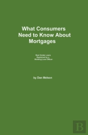 What Consumers Need To Know About Mortga