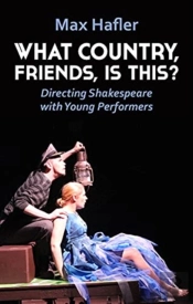 What Country, Friends, Is This?: Directing Shakespeare With Young Performers