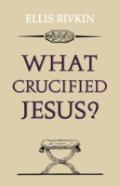 What Crucified Jesus?