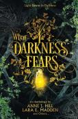 What Darkness Fears