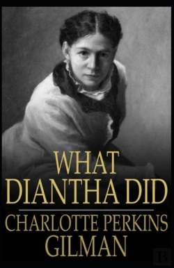 Bertrand.pt - What Diantha Did Charlotte Perkins Gilman (Classics, Literature) (Annotated)