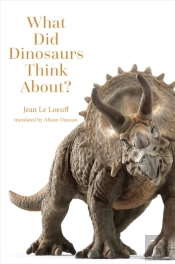 What Did Dinosaurs Think About?