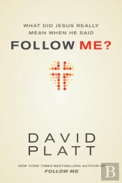 What Did Jesus Really Mean When He Said Follow Me?