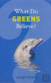 What Do Greens Believe?