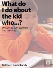 What Do I Do About The Kid Whoâ€¦?