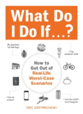 What Do I Do If ... ?