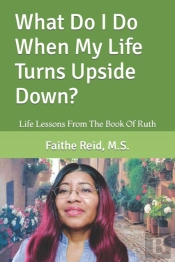 What Do I Do When My Life Turns Upside Down?