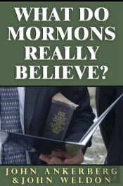 What Do Mormons Really Believe