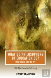 What Do Philosophers Of Education Do?