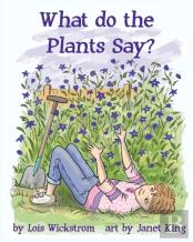 What Do The Plants Say? (Hardcover 8x10)