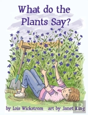 What Do The Plants Say? (Hardcover 8x10)