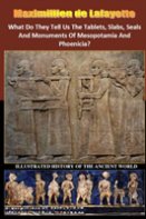 What Do They Tell Us The Tablets, Slabs, Seals And Monuments Of Mesopotamia And Phoenicia?