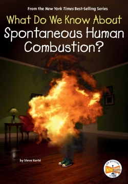 Bertrand.pt - What Do We Know About Spontaneous Human Combustion?