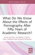 What Do We Know About The Effects Of Pornography After Fifty Years Of Academic Research?