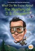 What Do We Know About The Mystery Of D. B. Cooper?
