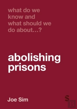 Bertrand.pt - What Do We Know And What Should We Do About Abolishing Prisons?