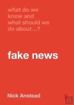 Bertrand.pt - What Do We Know And What Should We Do About Fake News?
