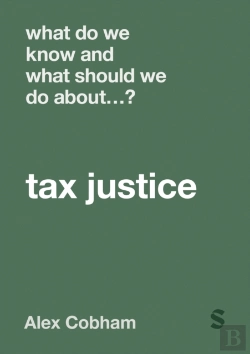 Bertrand.pt - What Do We Know And What Should We Do About Tax Justice?