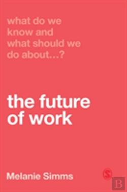 Bertrand.pt - What Do We Know And What Should We Do About The Future Of Work?