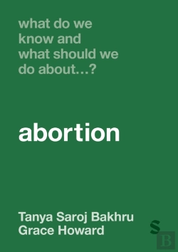 Bertrand.pt - What Do We Know And What Should We Do Aboutâ€¦ Abortion?