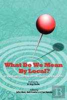 What Do We Mean By Local?