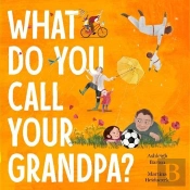 What Do You Call Your Grandpa?