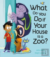 What Do You Do If Your House Is A Zoo?