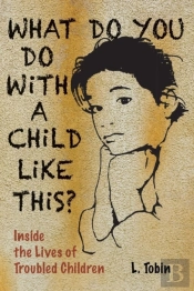 What Do You Do With A Child...